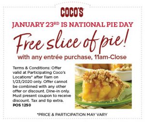 January 23rd is National Pie Day. Get a Free Slice of Pie with any entree purchase from 11am-close when you use this coupon